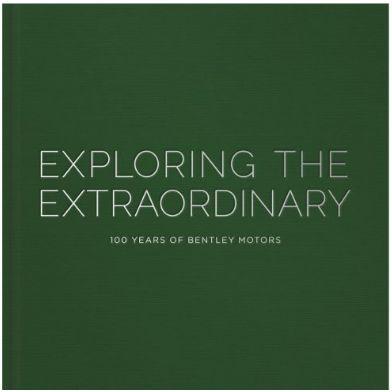 Exploring the Extraordinary: 100 Years of Bentley Motors