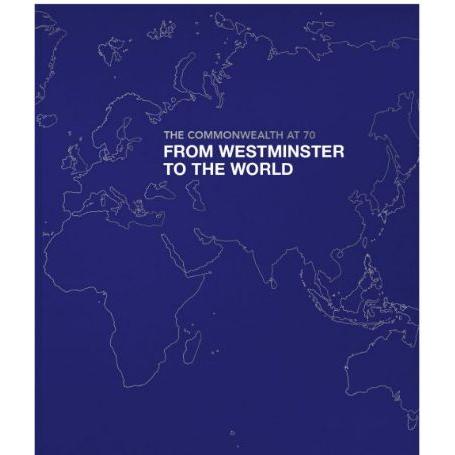 Commonwealth at 70: From Westminster to the World